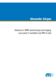 Cover von Advances in NMR spectroscopy and imaging: Low-power rf-excitation and MRI of soils
