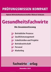 Cover von Gesundheitsfachwirte: Prüfungswissen kompakt