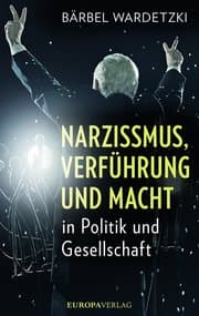 Cover von Narzissmus, Verführung und Macht in Politik und Gesellschaft