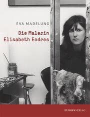 Cover von Die Malerin Elisabeth Endres