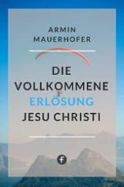 Cover von Die vollkommene Erlösung Jesu Christi