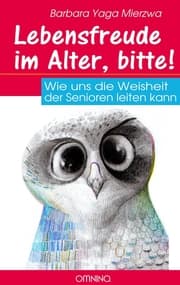 Cover von Lebensfreude im Alter, bitte!