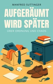Cover von Aufgeräumt wird später