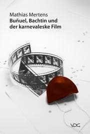 Cover von Bunuel, Bachtin und der karnevaleske Film
