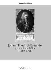 Cover von Johann Friedrich Eosander genannt von Göthe (1669-1728)