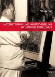 Cover von Mäzenatentum und Kunstförderung im Nationalsozialismus