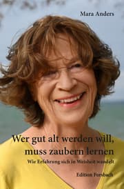 Cover von Wer gut alt werden will, muss zaubern lernen