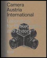 Cover von Camera Austria International. Laboratory for Photography and Theory