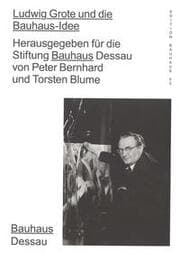 Cover von Ludwig Grote und die Bauhaus-Idee