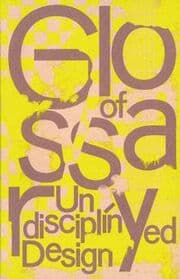 Cover von Glossary of Undisciplined Design