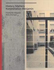 Cover von History Matters/Konstellation Benjamin