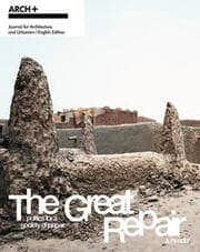 Cover von ARCH+ The Great Repair: Politics for a Society of Repair - A Reader