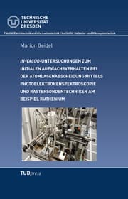 Cover von In-vacuo Untersuchungen zum initialen Aufwachsverhalten bei der Atomlagenabscheidung mittels Photoelektronenspektroskopie und Rastersondentechniken am Beispiel Ruthenium