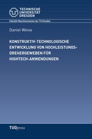 Cover von Konstruktiv-technologische Entwicklung von Hochleistungsdrehergeweben für Hightech-Anwendungen