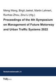 Cover von Proceedings of the 4th Symposium on Management of Future Motorway and Urban Traffic Systems 2022