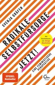 Cover von Radikale Selbstfürsorge. Jetzt!