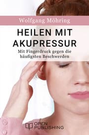 Cover von Heilen mit Akupressur - Mit Fingerdruck gegen die häufigsten Beschwerden