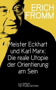 Cover von Meister Eckhart und Karl Marx: Die reale Utopie der Orientierung am Sein