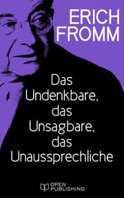 Cover von Das Undenkbare, das Unsagbare, das Unaussprechliche