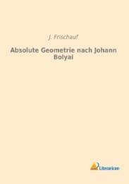 Cover von Absolute Geometrie nach Johann Bolyai