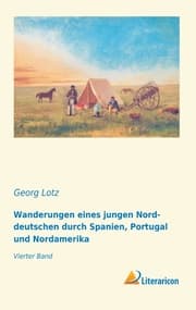 Cover von Wanderungen eines jungen Norddeutschen durch Spanien, Portugal und Nordamerika