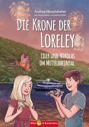 Cover von Die Krone der Loreley - Lilly und Nikolas im Mittelrheintal