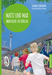 Cover von Matti und Max: Abenteuer in Berlin