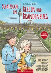 Cover von Schatzsuche in Berlin und Brandenburg - Lilly, Nikolas und das Geheimnis des Weltreisenden