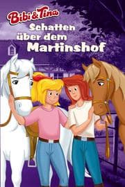 Cover von Bibi & Tina - Schatten über dem Martinshof