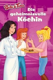 Cover von Bibi & Tina - Die geheimnisvolle Köchin
