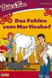 Cover von Bibi & Tina - Das Fohlen vom Martinshof