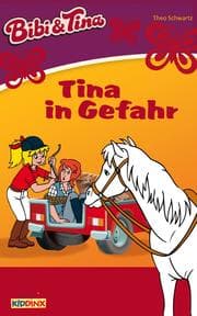 Cover von Bibi & Tina - Tina in Gefahr