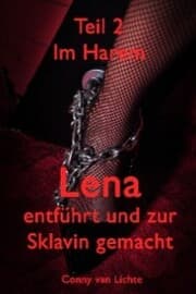 Cover von Lena - entführt und zur Sklavin gemacht - Teil 2