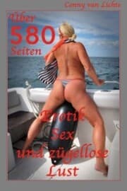 Cover von Über 580 Seiten Erotik, Sex und zügellose Lust