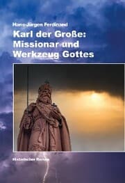 Cover von Karl der Große: Missionar und Werkzeug Gottes