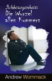 Cover von Ichbezogenheit: Die Wurzel allen Kummers