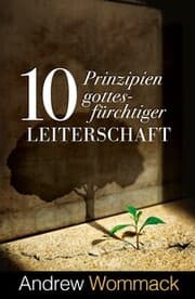 Cover von 10 Prinzipien gottesfürchtiger Leiterschaft