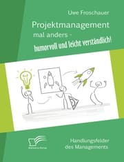 Cover von Projektmanagement mal anders - humorvoll und leicht verständlich
