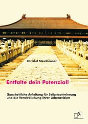 Cover von Entfalte dein Potenzial! Ganzheitliche Anleitung für Selbstoptimierung und die Verwirklichung Ihrer Lebensvision