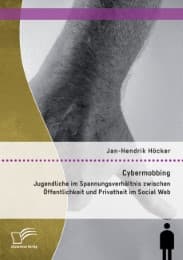 Cover von Cybermobbing: Jugendliche im Spannungsverhältnis zwischen Öffentlichkeit und Privatheit im Social Web