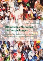 Cover von Öffentliches Marketing zur Vermeidung von Kunststoffverpackungen im Lebensmittelbereich