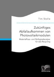Cover von Zukünftiges Abfallaufkommen von Photovoltaikmodulen. Materialfluss- und Reifegradanalyse für das Recycling