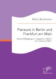 Cover von Flaneure in Berlin und Frankfurt am Main. Urbane Müßiggänger in 'Spazieren in Berlin' und 'Tarzan am Main'
