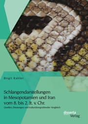 Cover von Schlangendarstellungen in Mesopotamien und Iran vom 8. bis 2. Jt. v. Chr.: Quellen, Deutungen und kulturübergreifender Vergleich