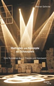 Cover von Methoden und Konzepte des Schauspiels: Eine Rundreise durch Theorie und Handwerk