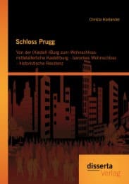 Cover von Schloss Prugg.Von der (Kastell-)Burg zum Wohnschloss: mittelalterliche Kastellburg - barockes Wohnschloss - historistische Residenz
