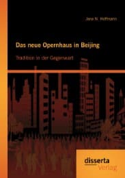 Cover von Das neue Opernhaus in Beijing: Tradition in der Gegenwart
