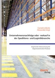 Cover von Unternehmensnachfolge oder -verkauf in der Speditions- und Logistikbranche. Empirische Untersuchung der Organisatorischen Prozesse