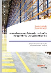 Cover von Unternehmensnachfolge oder -verkauf in der Speditions- und Logistikbranche. Empirische Untersuchung der Organisatorischen Prozesse