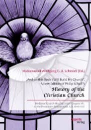 Cover von 'And on this Rock I Will Build My Church'. A new Edition of Philip Schaff's 'History of the Christian Church'
